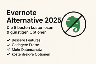 Evernote Alternative 2025 – Die 8 besten kostenlosen & günstigen Optionen